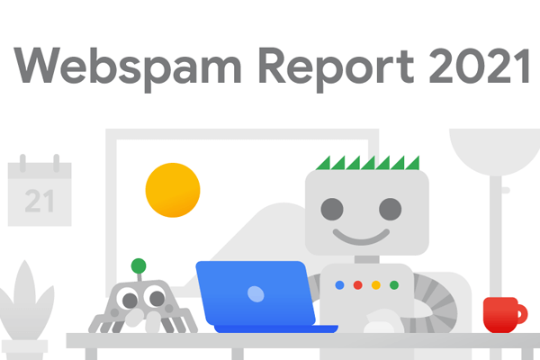 2021谷歌搜索Webspam报告：过滤垃圾网站数量是2020年的六倍特色图