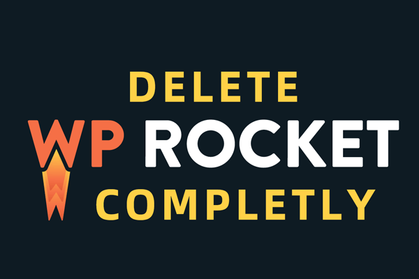 如何从WordPress网站彻底卸载删除WP Rocket插件？特色图
