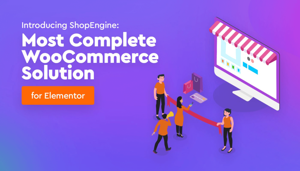ShopEngine：Elementor最完整的WooCommerce解决方案