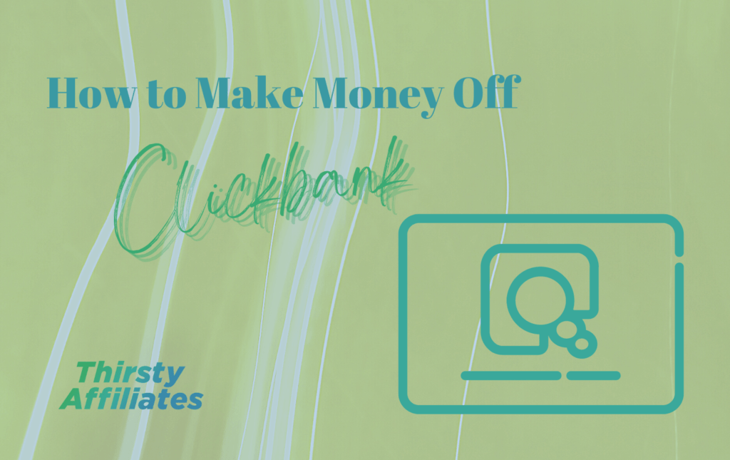 如何通过ClickBank返利联盟平台赚钱