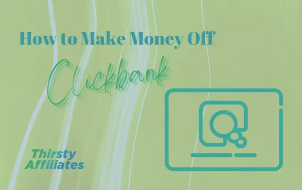 如何通过ClickBank返利联盟平台赚钱特色图