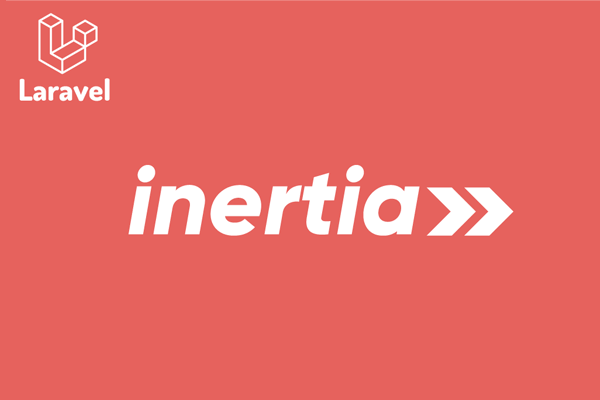 如何在你的Laravel项目中使用Inertia.js？特色图