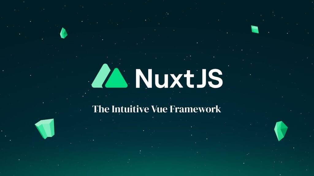 什么是Nuxt.js？深入了解此直观Vue框架