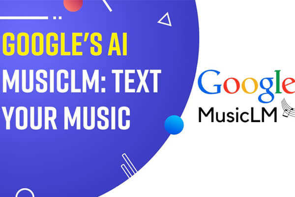 谷歌MusicLM：使用AI创作您的音乐特色图