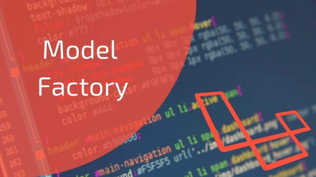 如何用Laravel模型工厂生成和使用测试假数据记录