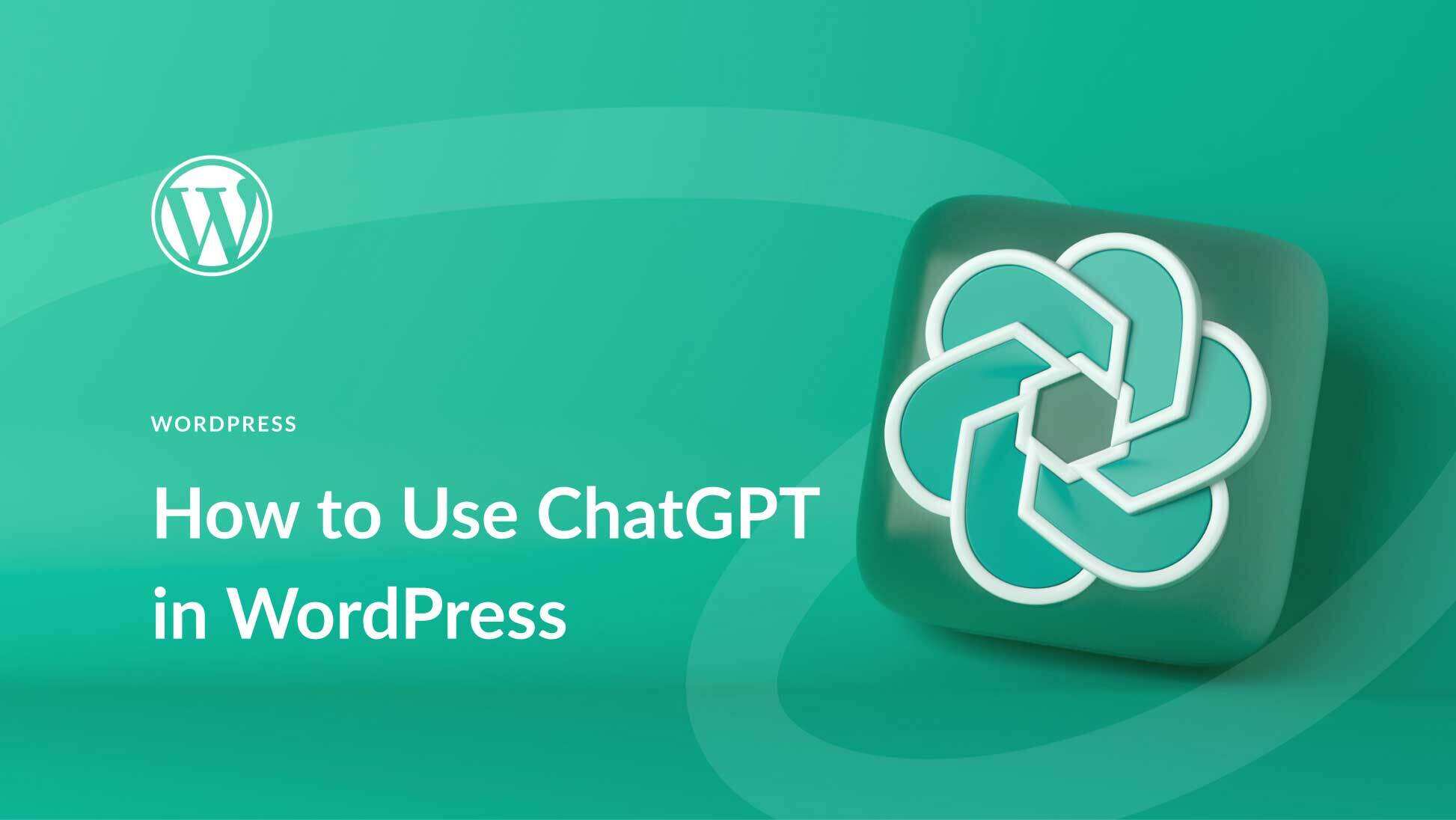 如何在WordPress中使用ChatGPT