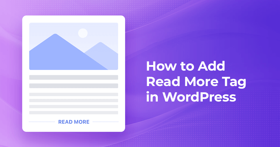 如何在WordPress中添加 &quot;阅读更多&quot; 标签